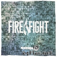 Fire Fight - Identity (2019) FLAC
