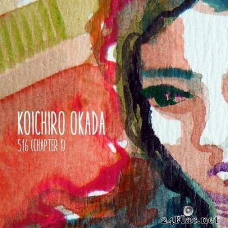 Koichiro Okada - 516 (Chapter 1) (2020) FLAC