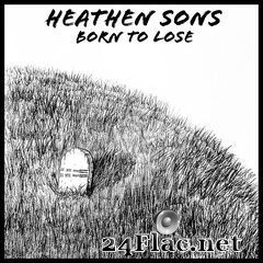 Heathen Sons - Born To Lose (2019) FLAC