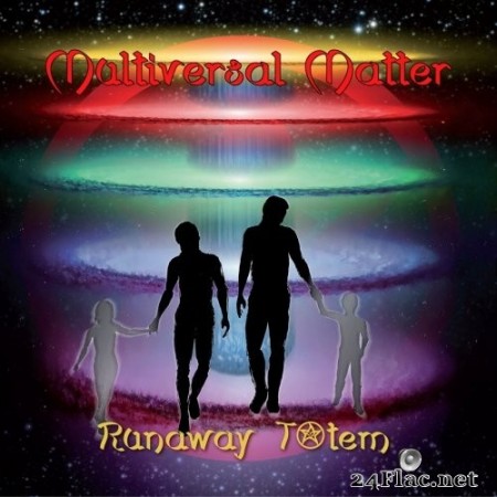 Runaway Totem - Multiversal Matter (2019) FLAC