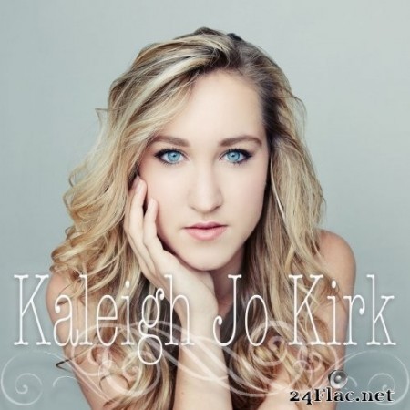 Kaleigh Jo Kirk - Kaleigh Jo Kirk (2020) FLAC