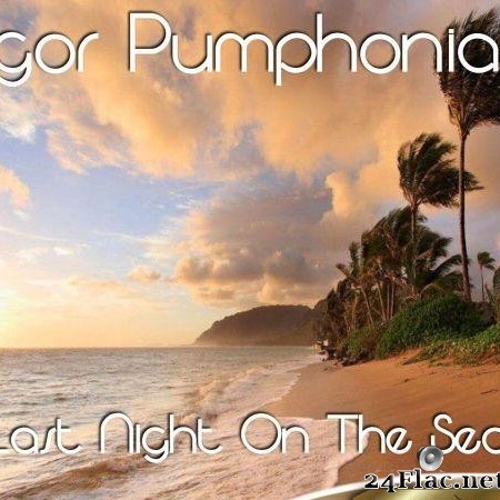 Igor Pumphonia - Last Night On The Sea (2012) [FLAC (tracks)]