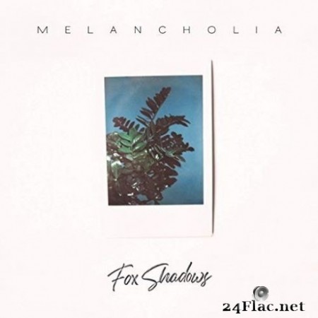 Fox Shadows - Melancholia (2020) FLAC