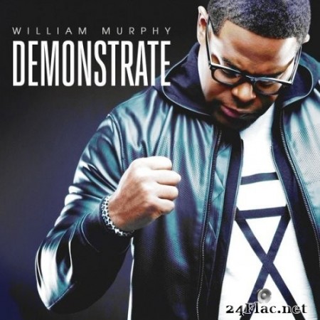 William Murphy - Demonstrate (Deluxe Edition) (2016) Hi-Res