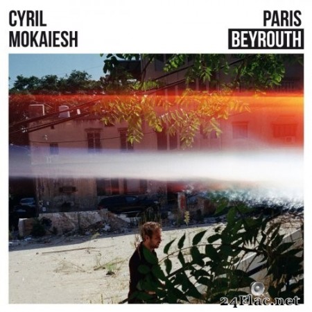 Cyril Mokaiesh - Paris-Beyrouth (2020) Hi-Res