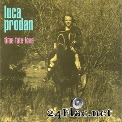 Luca Prodan - Time Fate Love (Remastered) (2020) FLAC