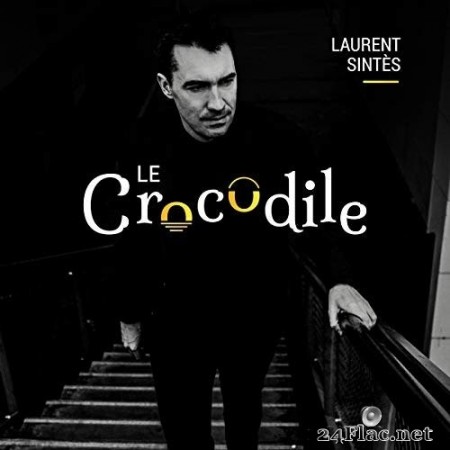 Laurent Sintès - Le crocodile (2020) FLAC