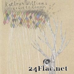 Kathryn Williams - Leave To Remain (Remastered) (2020) FLAC