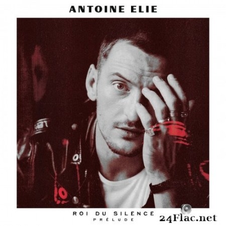 Antoine Elie - Roi du silence prélude (2020) Hi-Res + FLAC