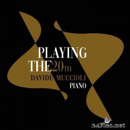Davide Muccioli - Playing The 20th (2020) Hi-Res