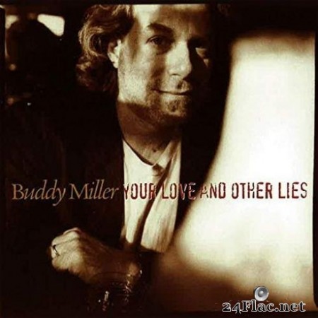 Buddy Miller - Your Love And Other Lies (1995/2020) FLAC