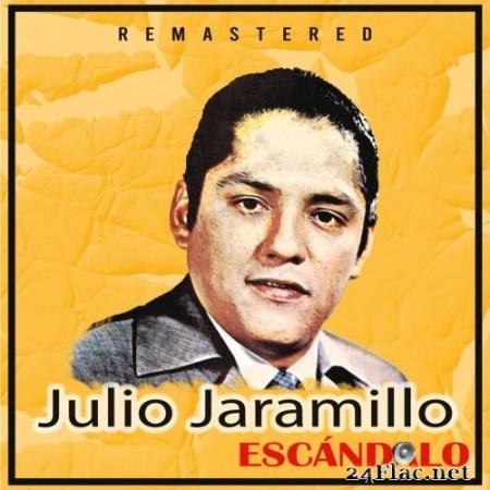 Julio Jaramillo - Escándalo (Remastered) (1960/2020) FLAC