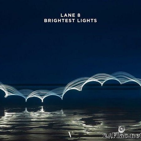 Lane 8 - Brightest Lights (2020) [FLAC (tracks)]