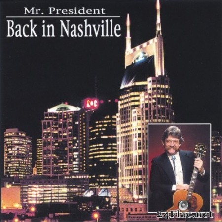 Mr. President - Back in Nashville (2020) FLAC