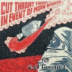 Cut Throat Finches - In Event of Moon Disaster (2019) FLAC