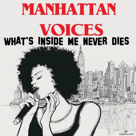 Manhattan Voices - What's Inside Me Never Dies (2020) FLAC