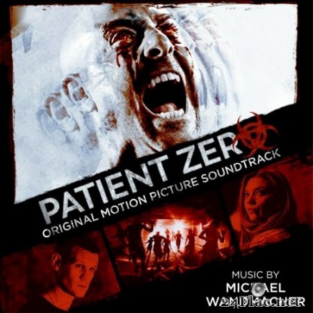 Michael Wandmacher - Patient Zero (Original Motion Picture Soundtrack) (2019) Hi-Res