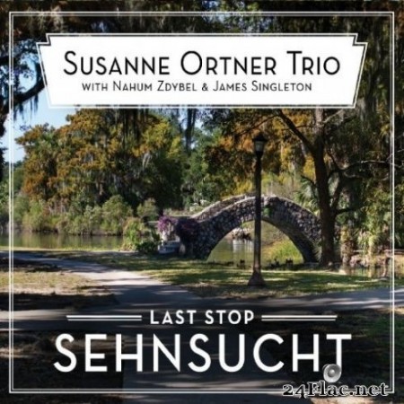 Susanne Ortner Trio - Last Stop Sehnsucht (2020) FLAC