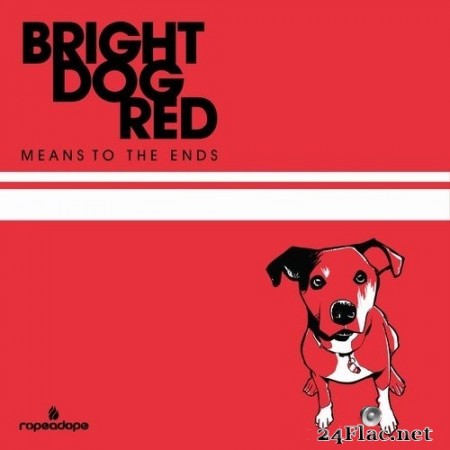 Bright Dog Red - Means to the Ends (2018/2019) Hi-Res