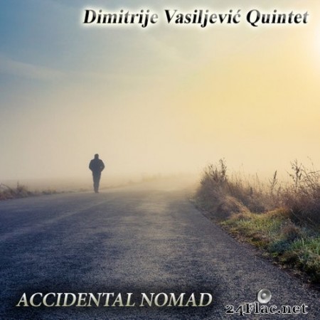 Dimitrije Vasiljevic Quintet - Accidental Nomad (2018/2019) Hi-Res