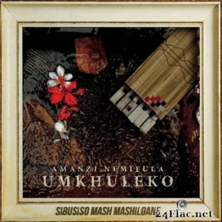 Sibusiso Mash Mashiloane - Amanzi Nemifula: Umkhuleko (2020)