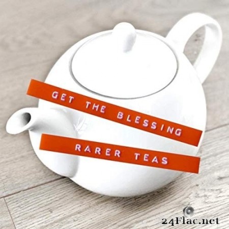 Get The Blessing - Rarer Teas (2020) Hi-Res
