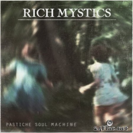 Rich Mystics - Pastiche Soul Machine (2013/2019) Hi-Res