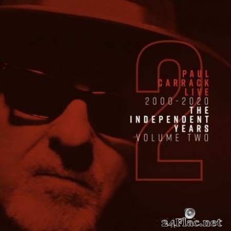 Paul Carrack - Paul Carrack Live: The Independent Years, Vol. 2 (2000-2020) (2020) FLAC