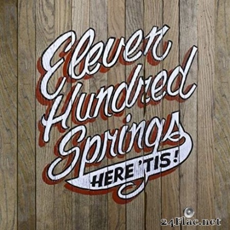 Eleven Hundred Springs - Here ‘Tis (2020) FLAC