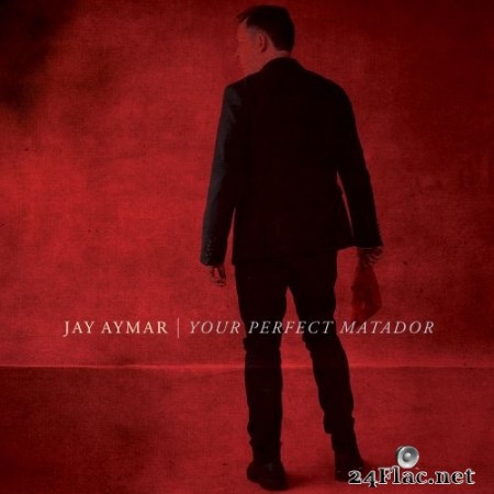 Jay Aymar - Your Perfect Matador (2020) Hi-Res