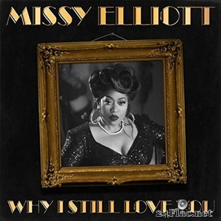 Missy Elliott - Why I Still Love You (Single) (2020) Hi-Res