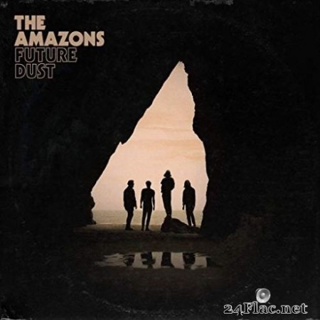 The Amazons - Future Dust (Expanded Edition) (2020) Hi-Res + FLAC