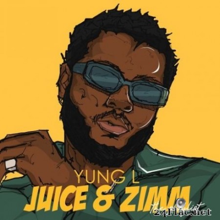 Yung L - Juice & Zimm (2020) FLAC