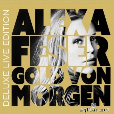 Alexa Feser - Gold von morgen (Deluxe Live Edition) (2020) FLAC