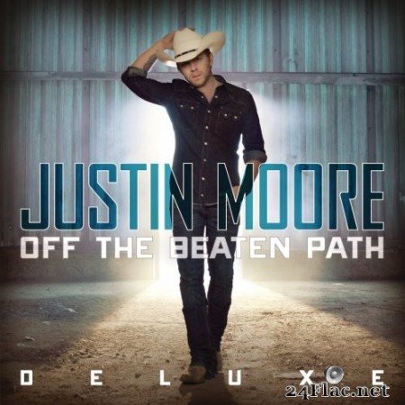 Justin Moore - Off The Beaten Path (Deluxe Edition) (2013/2020) Hi-Res