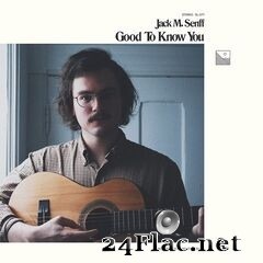 Jack M. Senff - Good to Know You (2019) FLAC
