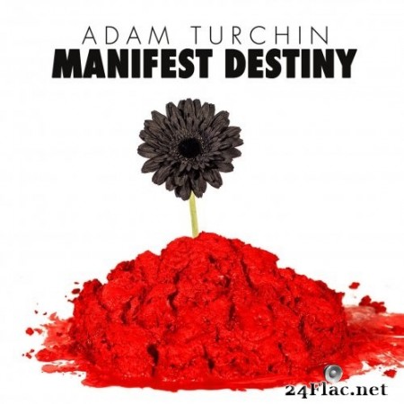 Adam Turchin - Manifest Destiny (2017/2019) Hi-Res