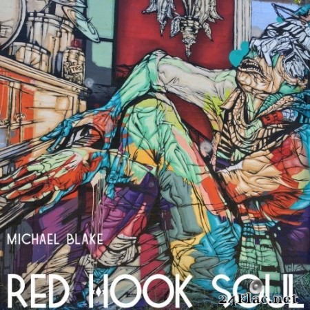 Michael Blake - Red Hook Soul (2016/2019) Hi-Res