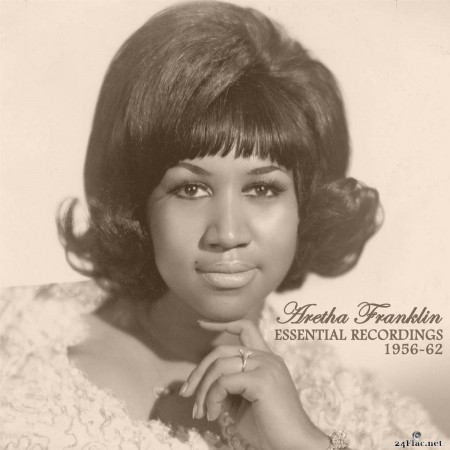 Aretha Franklin - Essential Recordings 1956-62 (Volume 1) (2017) FLAC