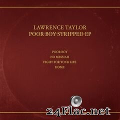Lawrence Taylor - Poor Boy Stripped EP (2019) FLAC