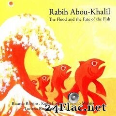 Rabih Abou-Khalil - The Flood and the Fate of the Fish (2019) FLAC