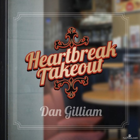 Dan Gilliam - Heartbreak Takeout (2020) FLAC