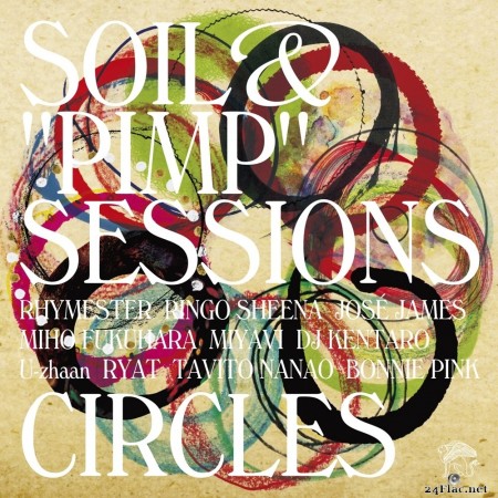 SOIL & &quot;PIMP&quot; SESSIONS - Circles (2013) Hi-Res