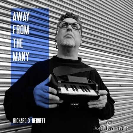 Richard X Bennett - Away From The Many (2019) Hi-Res