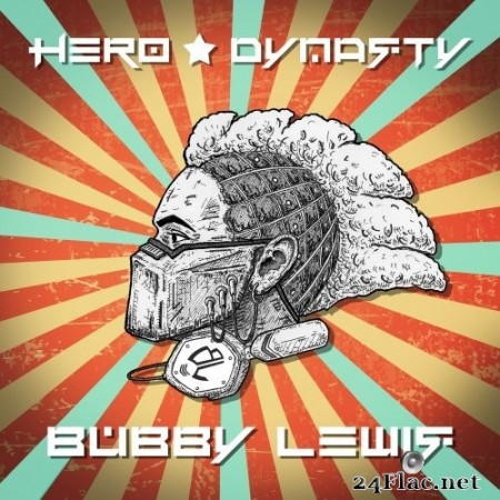 Bubby Lewis - Hero Dynasty (2019) Hi-Res