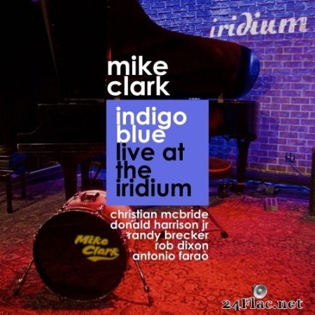 Mike Clark - Indigo Blue (Live At The Iridium) (2019) Hi-Res