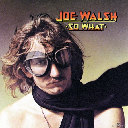 Joe Walsh - So What (Reissue) (2018) FLAC