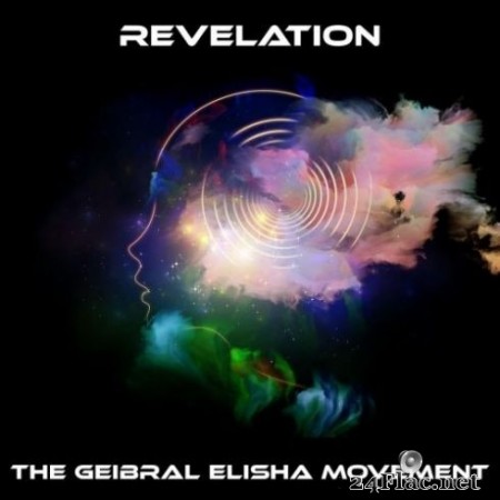 The Geibral Elisha Movement - Revelation (2020) FLAC