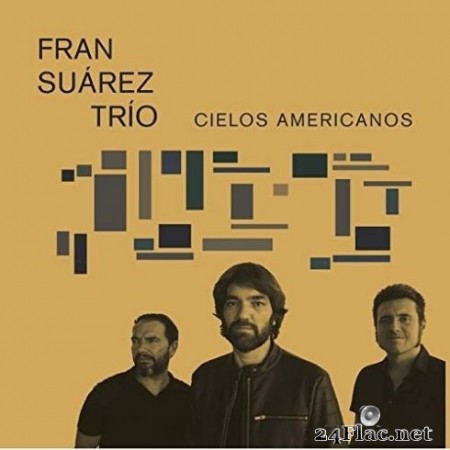 Fran Suárez Trío - Cielos Americanos (2020) FLAC
