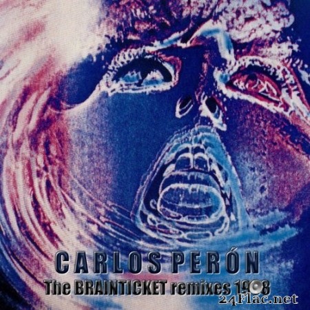 Carlos Peron - The Brainticket Remixes 1988 (2020) Hi-Res